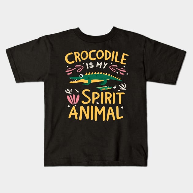 Crocodile is my spirit animal Kids T-Shirt by NomiCrafts